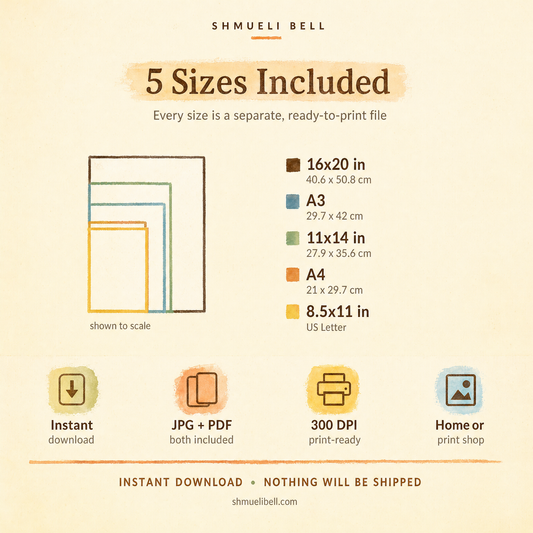 Five print sizes included - 8.5x11 Letter, A4, 11x14, A3 and 16x20, JPG and PDF at 300 DPI