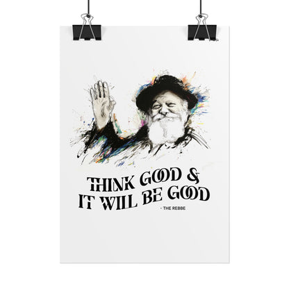 Chabad Lubavitcher Rebbe Poster - Think Good and it will be Good