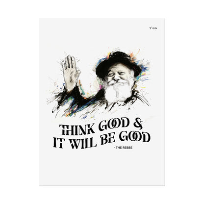 Chabad Lubavitcher Rebbe Poster - Think Good and it will be Good