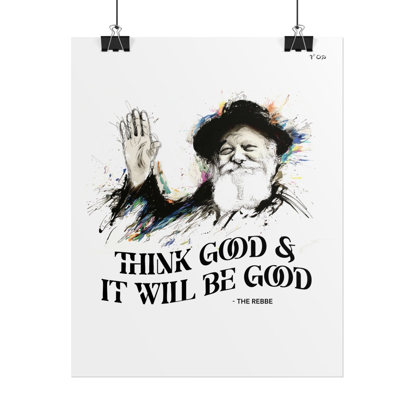 Chabad Lubavitcher Rebbe Poster - Think Good and it will be Good