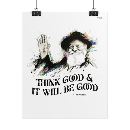 Chabad Lubavitcher Rebbe Poster - Think Good and it will be Good