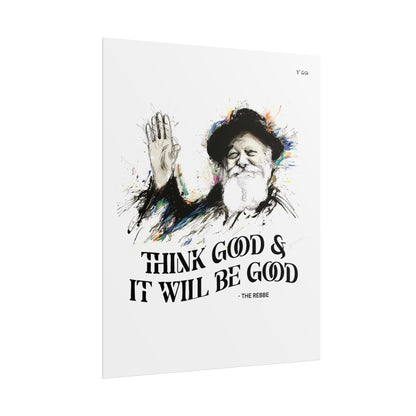 Chabad Lubavitcher Rebbe Poster - Think Good and it will be Good