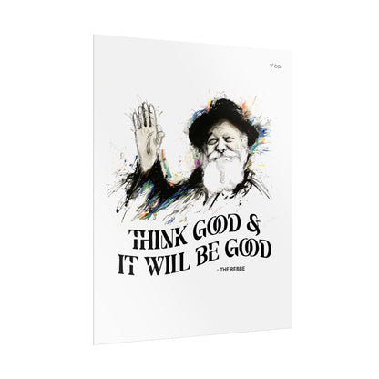 Chabad Lubavitcher Rebbe Poster - Think Good and it will be Good